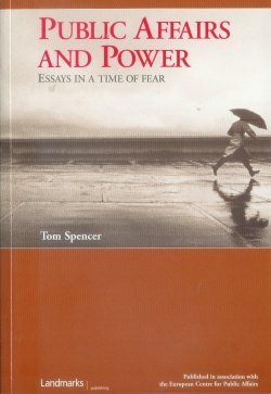 Public Affairs and Power: Essays in a time of fear