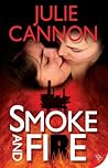 Smoke and Fire by Julie   Cannon