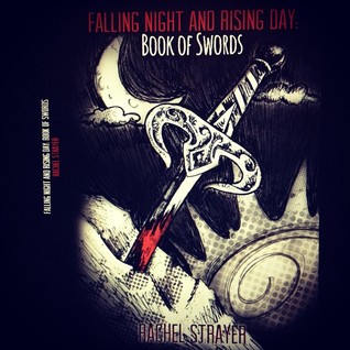 Falling Night and Rising Day: Book of Swords