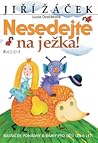Nesedejte na ježka by Jiří Žáček