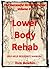 Lower Body Rehab - Self-hel...