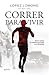 Correr para vivir by Lopez Lomong