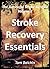 Stroke Recovery Essentials by Tom Balchin