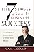 The 7 Stages of Small-Business Success by Carl L. Gould