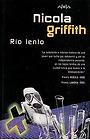 Río lento by Nicola Griffith