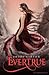Evertrue (Everneath, #3)