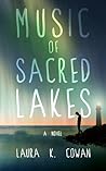 Music of Sacred Lakes by Laura K. Cowan