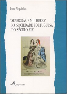 "Senhoras e Mulheres" na sociedade portuguesa do século XIX