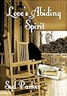 Love's Abiding Spirit by Syd Parker