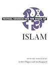 Textual Sources for the Study of Islam