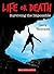 Life or Death: Surviving the Impossible
