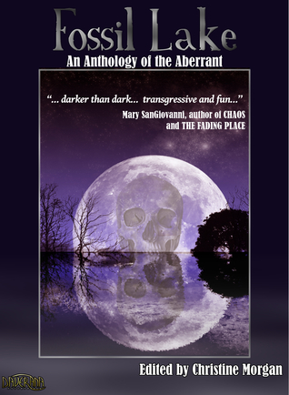 Fossil Lake, An Anthology of the Aberrant (ebook)