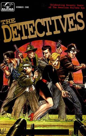 The Detectives: Celebrating Seventy Years of the American Private Eye