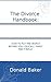 the Divorce Handbook: How T...