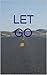 Let Go