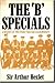 The "B" Specials: A history of the Ulster Special Constabulary