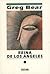 Reina de los ángeles by Greg Bear