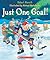 Just One Goal!