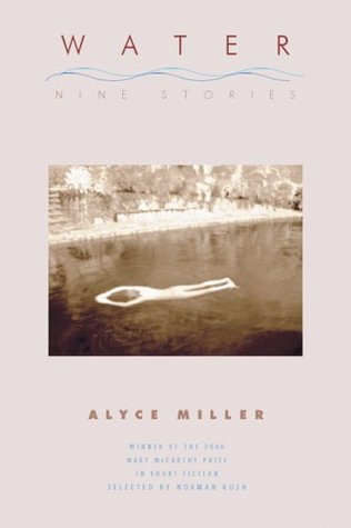 Water: Nine Stories (Mary McCarthy Prize in Short Fiction)