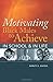Motivating Black Males to Achieve in School and in Life