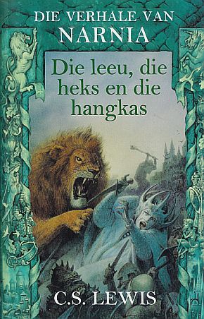 Die leeu, die heks en die hangkas (Die verhale van Narnia, #1)
