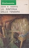 La Sinfonia delle Tenebre by Dean R. Koontz