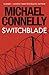 Switchblade by Michael    Connelly
