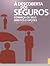 À Descoberta dos Seguros: Conheça os Seus Direitos e Opções