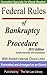 Federal Rules of Bankruptcy Procedure: With Added Internal Cross-Links Formatted and Arranged as an Ebook 2013 Edition
