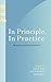 In Principle, In Practice: Museums as Learning Institutions (Learning Innovations Series)