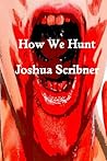 How We Hunt: A Short Story