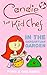 Candie The Kid Chef Book 1:...