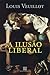 A Ilusão Liberal