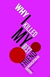 Why I Killed My B...