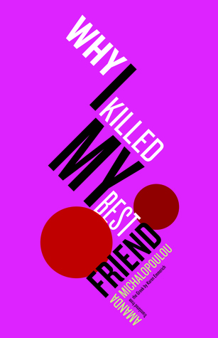 Why I Killed My Best Friend
