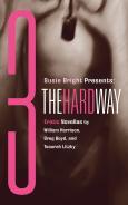 Susie Bright Presents: Three The Hard Way