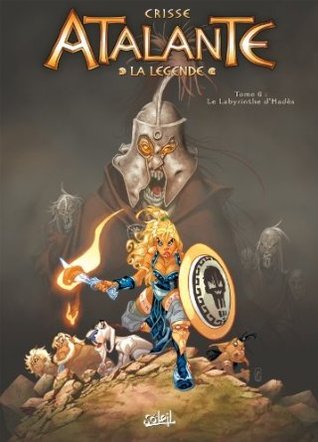 Le Labyrinthe d'Hadès (Atalante #6)