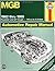 MGB Automotive Repair Manual by Haynes Publishing
