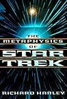The Metaphysics of Star Trek The Metaphysics of Star Trek