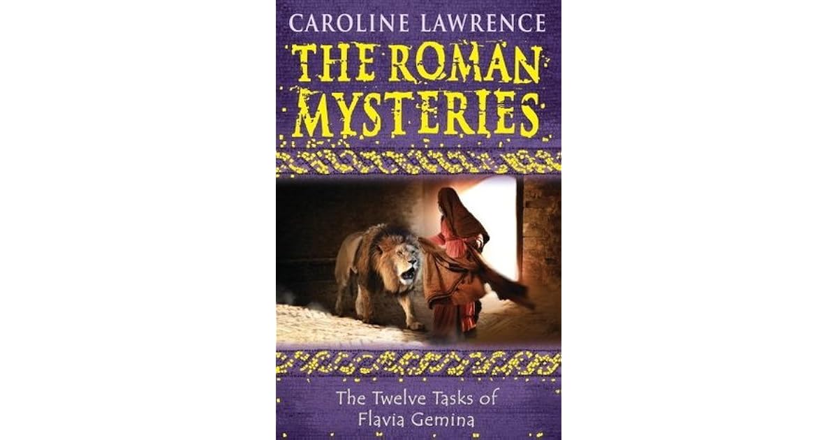 The Twelve Tasks of Flavia Gemina by Caroline Lawrence