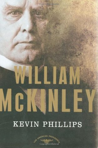 William McKinley (The American Presidents, #25)