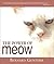 The Power of Meow by Bernard Gunther