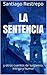 La sentencia y otros cuentos de suspenso, intriga y humor