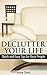 Declutter Your Life: Quick ...