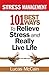 Stress Management: 101 Best Ways to Relieve Stress and Really Live Life