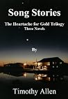 Song Stories (Heartaches for Gold - A Trilogy) Song Stories (Heartaches for Gold - A Trilogy)