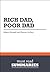 Summary: Rich dad, poor dad Robert Kiyosaki and Sharon Lechter