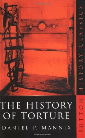 The History of Torture (History Classics)