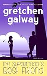 The Supermodel's Best Friend by Gretchen Galway The Supermodel's Best Friend by Gretchen Galway
