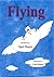 Children's book: Flying – b...